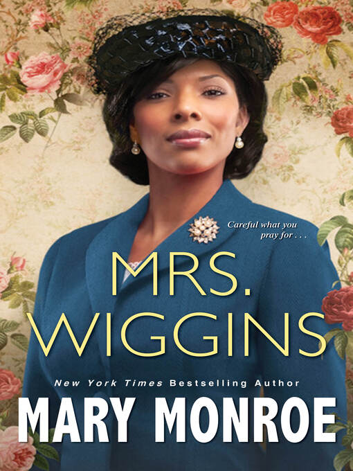 Title details for Mrs. Wiggins by Mary Monroe - Available